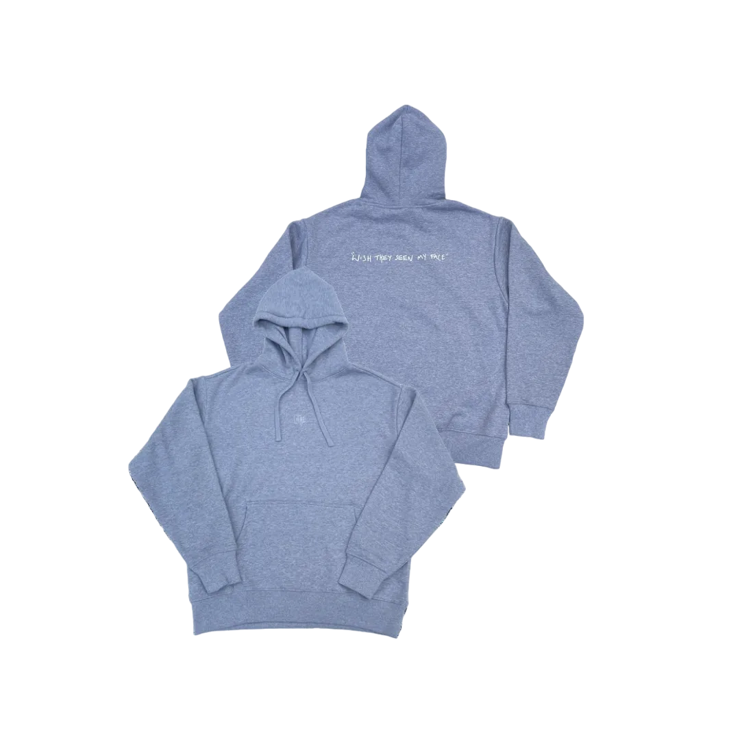WISH THEY SEEN MY FACE HOODIE - GREY